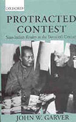 Protracted Contest - Sino-Indian Rivalry in the Twentieth Century