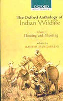 The Oxford Anthology of Indian Wildlife - Vol. 1