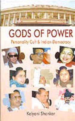 Gods of Power - Personality Cult & Indian Democracy