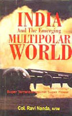 India and the Emerging Multipolar World