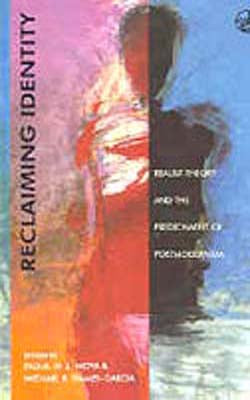 Reclaiming Identity - Realist Theory and the Predicament of Postmodernism