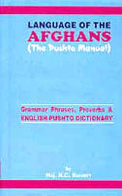 Language of the Afghans (The Pushto Manual)