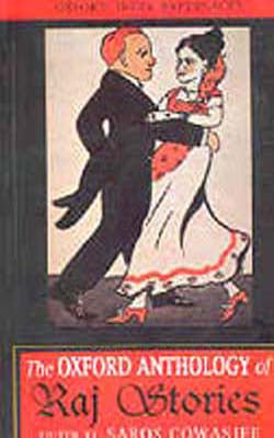 The Oxford Anthology of Raj Stories