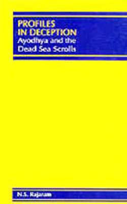 Profiles in Deception - Ayodhya and the Dead Sea Scrolls