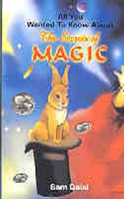 All You Wanted to Know About The Secrets of Magic