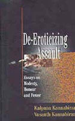 De-Eroticizing Assault - Essays on Modesty, Honour and Power