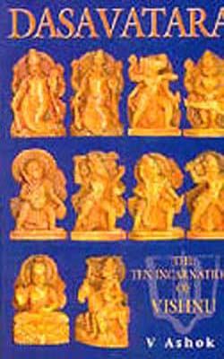 Dasavatara - The Ten Incarnations of Vishnu