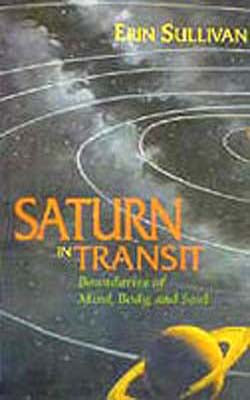 Saturn in Transit - Boundaries of Mind, Body, and Soul
