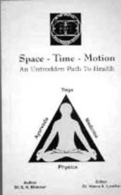 Space - Time - Motion: An Untrodden Path to Health