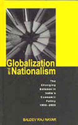 Globalization and Nationalism - The Changing Balance in India's Economic Policy 1950-2000