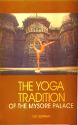 The Yoga Tradition of the Mysore  Palace