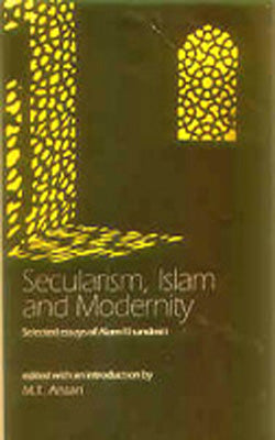 Secularism, Islam and Modernity - Selected Essays of Alam Khundmiri