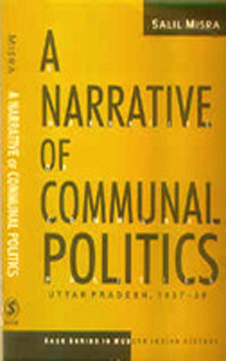 A Narrative of Communal Politics - Uttar Pradesh, 1937-39