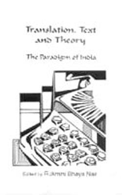 Translation, Text and Theory - The Paradigm of India
