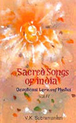 Sacred Songs of India - Devotional Lyrics of Mystics: Vol. IV