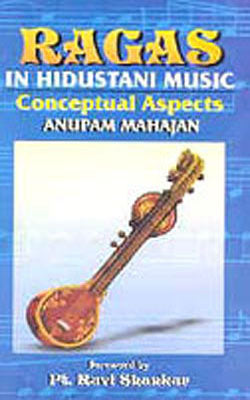 Ragas in Hindustani Music - Conceptual Aspects