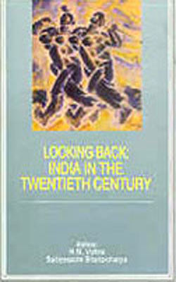 Looking Back : India in the Twentieth Century