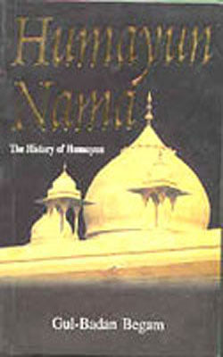 Humayun Nama - The History of Humayun