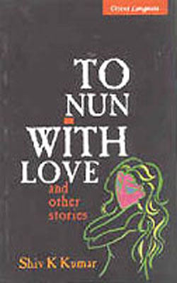 To Nun with Love and Other Stories