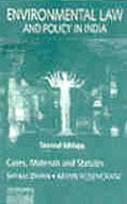 Environmental Law and Policy in India - Cases, Materials and Statutes