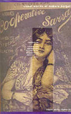 Visual Worlds of Modern Bengal