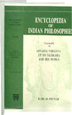 Encyclopedia of Indian Philosophies - Volume III : Advaita Vedanta Up To Samkara and His Pupils