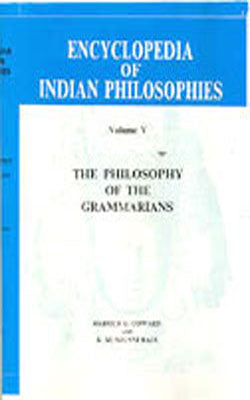 Encyclopedia of Indian Philosophies - Volume V : The Philosophy of the Grammarians