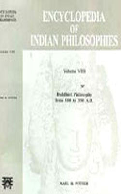 Encyclopedia of Indian Philosophies - Vol VIII : Buddhist Philosophy from 100 to 350 A.D.