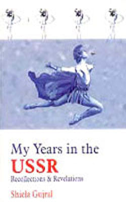 My Years in the USSR - Recollections & Revelations