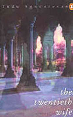 The Twentieth Wife - A Novel