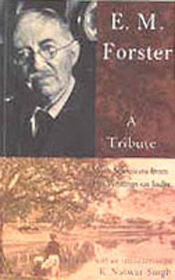 E M Forster - A Tribute