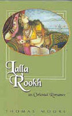 Lalla Rookh - An Oriental Romance