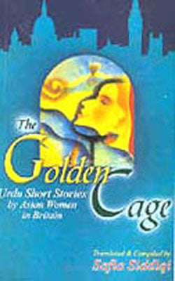 The Golden Cage - Urdu Short Stories by Asian Women in Britain