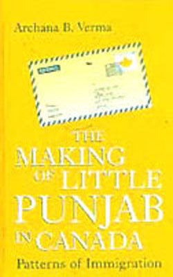 The Making of Little Punjab in Canada - Patterns of Immigration