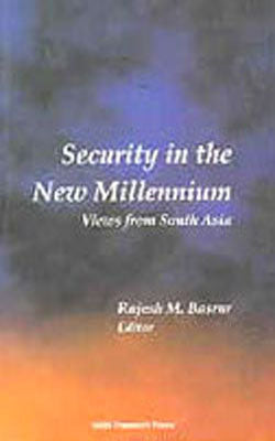 Security in the New Millennium - Views from South Asia