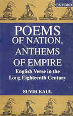 Poems of Nation, Anthems of Empire - English Verse in the Long Eighteenth Century