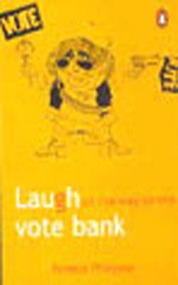 Laugh All the Way to the Vote Bank