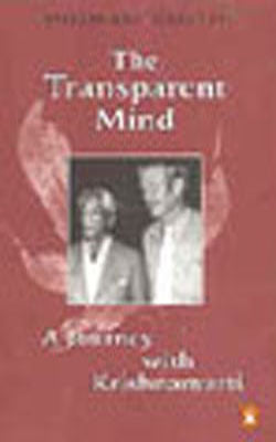 The Transparent Mind - A Journey with Krishnamurti