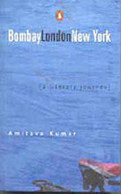 Bombay - London - New York : A Literary Journey