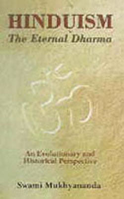 Hinduism - The Eternal Dharma: An Evolutionary and Historical Pewrspective