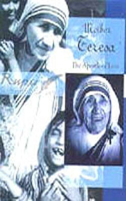 Mother Teresa - The Apostle of Love