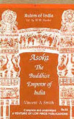 Asoka - The Buddhist Emperor of India