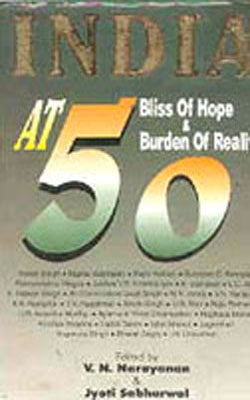 India at 50 - Bliss of Hope and Burden of Reality