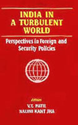 India in a Turbulent World - Perspectives in Foreign and Security Policies