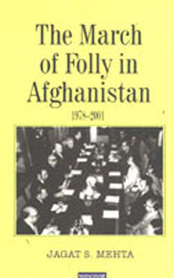 The March of Folly in Afghanistan: 1978-2001