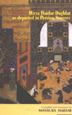 Mirza Haidar Dughlat as depicted in Persian Sources