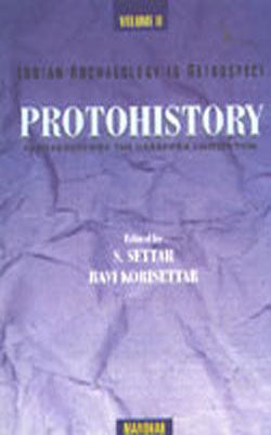 Indian Archaeology in Retrospect : Protohistory