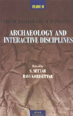 Indian Archaeology in Retrospect :  Archaeology and Interactive Disciplines