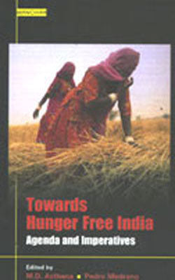 Towards Hunger Free India - Agenda and Imperatives