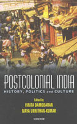 Postcolonial India - History, Politics and Culture